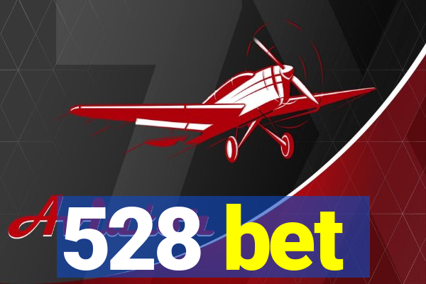 528 bet