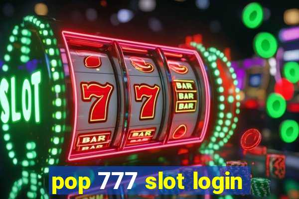 pop 777 slot login