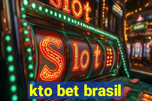 kto bet brasil