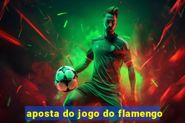 aposta do jogo do flamengo