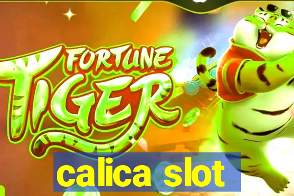 calica slot