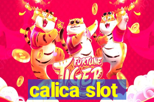 calica slot