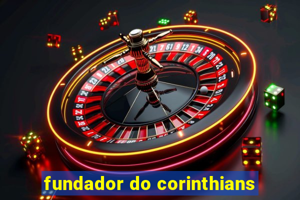 fundador do corinthians