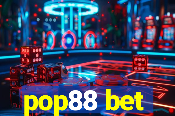 pop88 bet