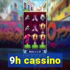 9h cassino