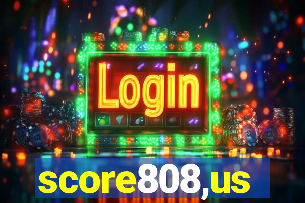 score808,us