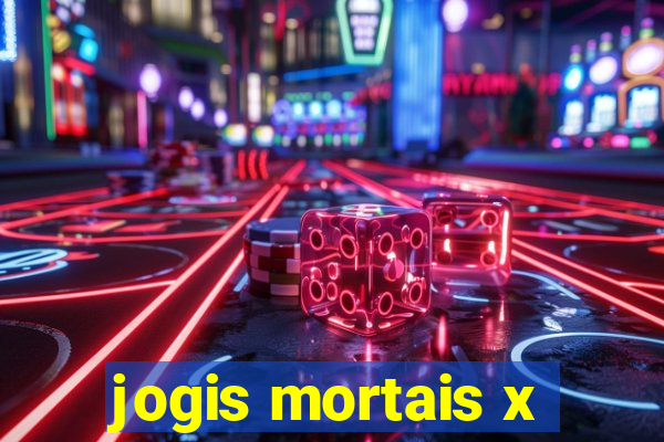 jogis mortais x