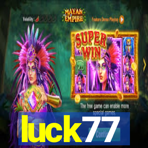 luck77