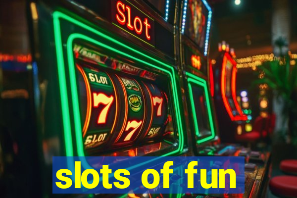 slots of fun