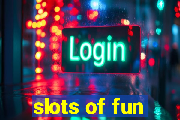 slots of fun