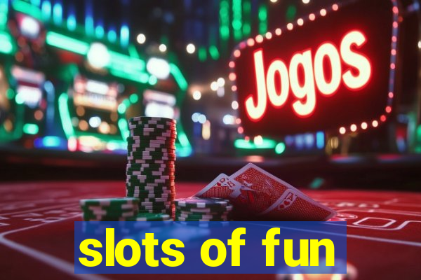 slots of fun