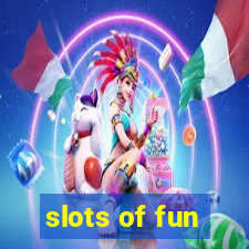 slots of fun