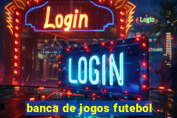 banca de jogos futebol