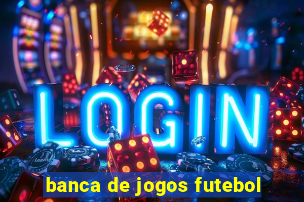 banca de jogos futebol