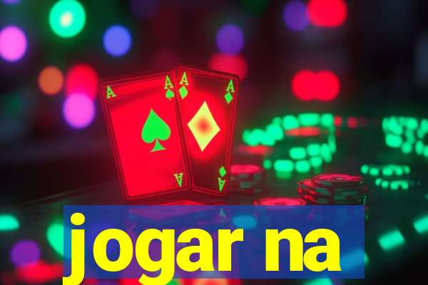 jogar na