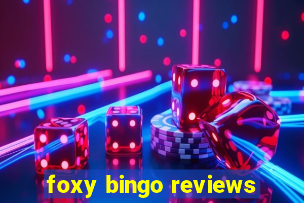 foxy bingo reviews