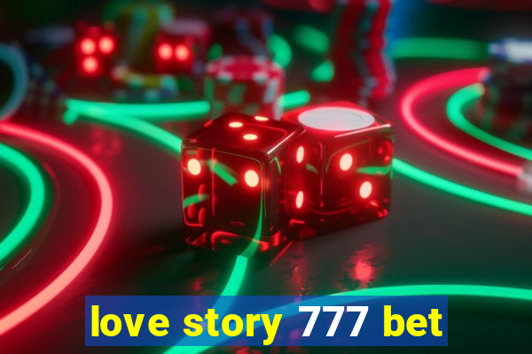 love story 777 bet