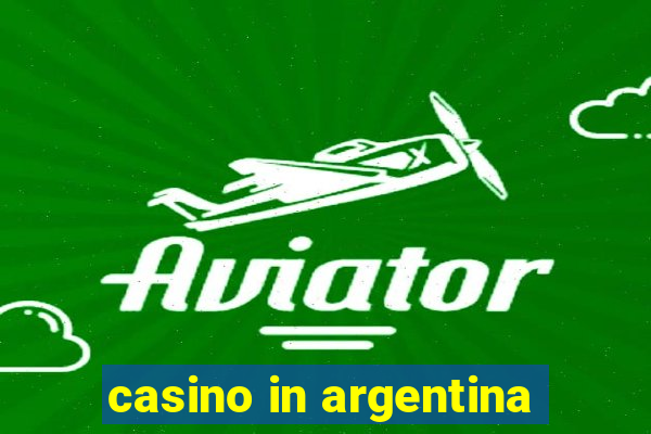 casino in argentina