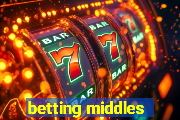 betting middles