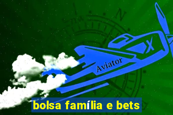 bolsa família e bets