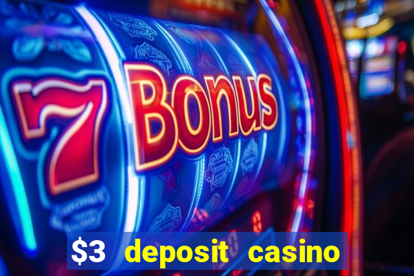 $3 deposit casino nz 2022