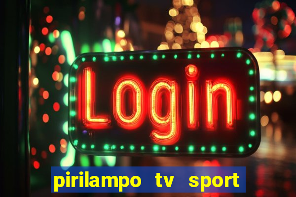 pirilampo tv sport tv 1