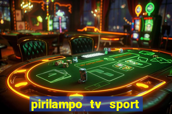 pirilampo tv sport tv 1