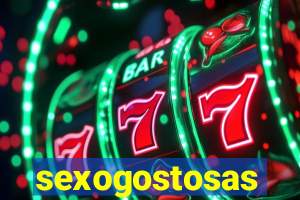 sexogostosas