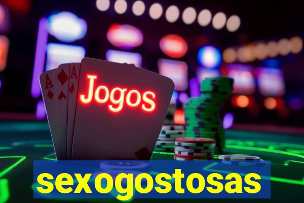 sexogostosas