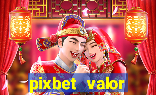 pixbet valor m铆nimo de dep贸sito