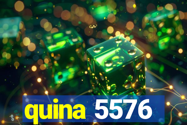 quina 5576