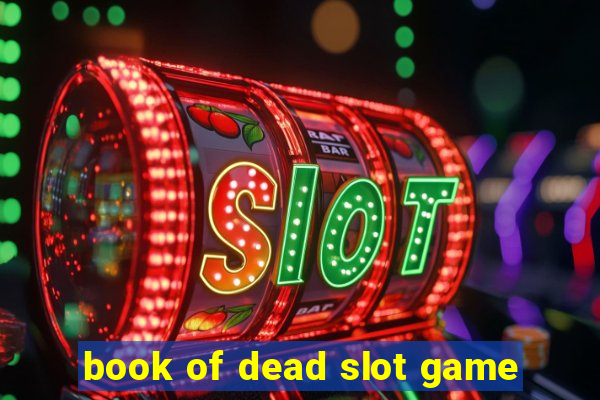 book of dead slot game