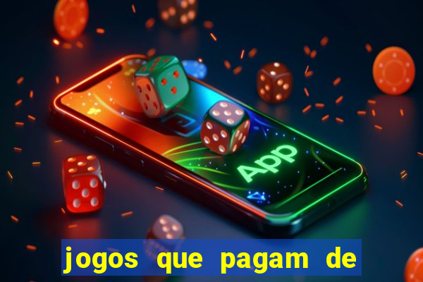 jogos que pagam de verdade sem depósito