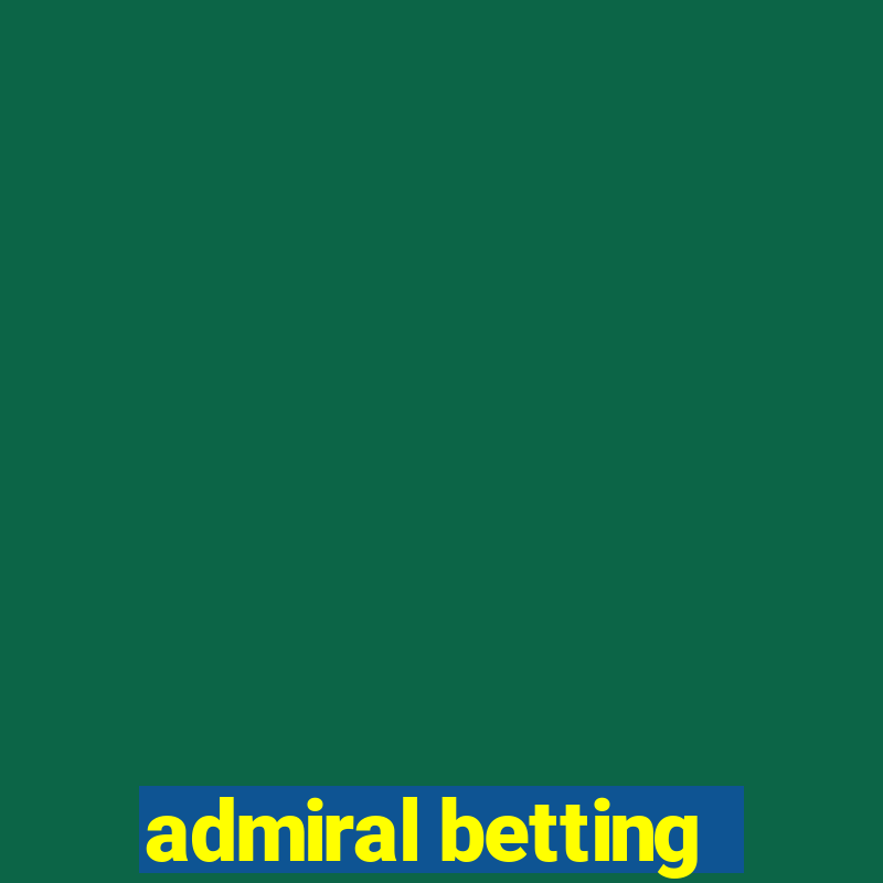 admiral betting