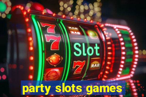 party slots games