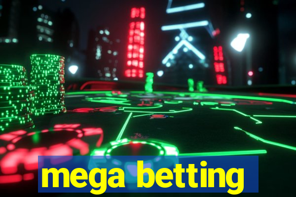 mega betting