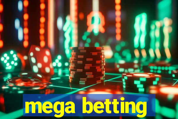 mega betting