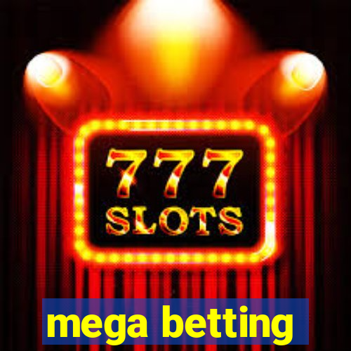 mega betting