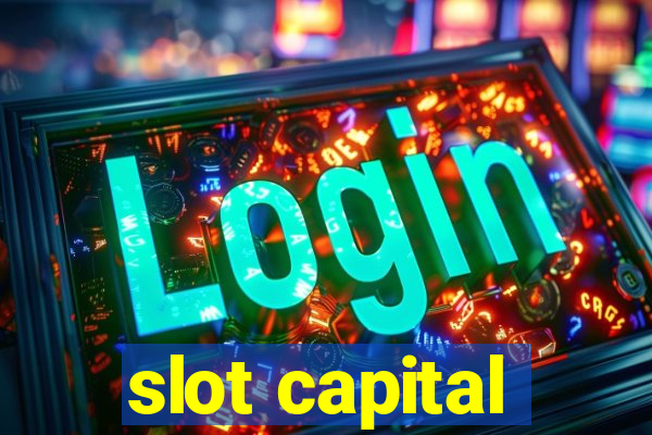 slot capital