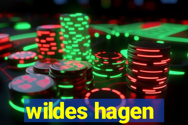 wildes hagen