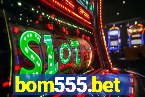 bom555.bet