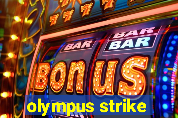 olympus strike