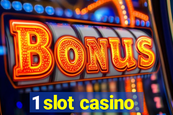 1 slot casino