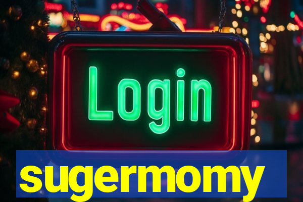 sugermomy