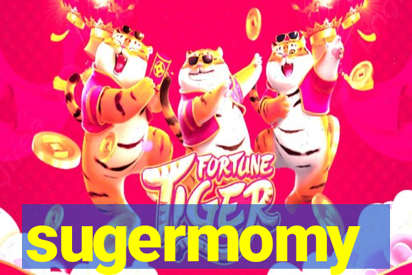 sugermomy