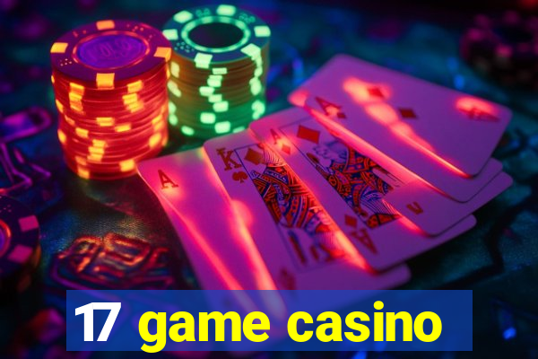 17 game casino