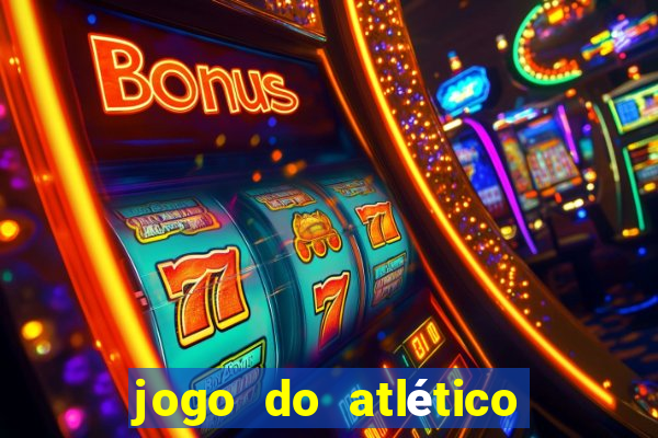 jogo do atlético onde vai passar