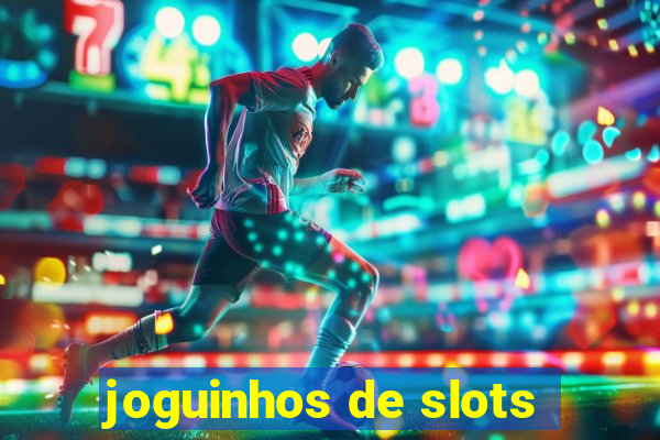 joguinhos de slots