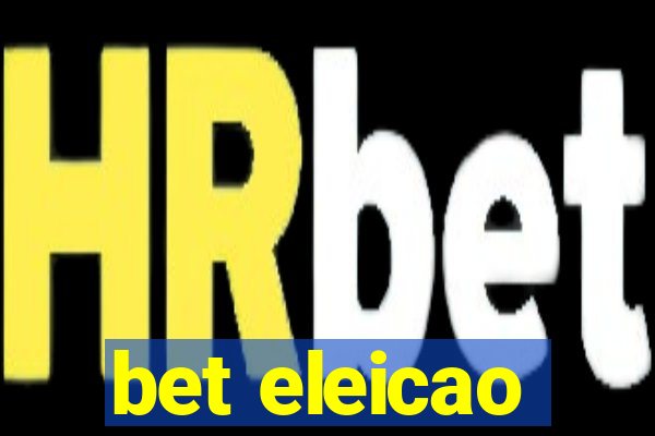 bet eleicao