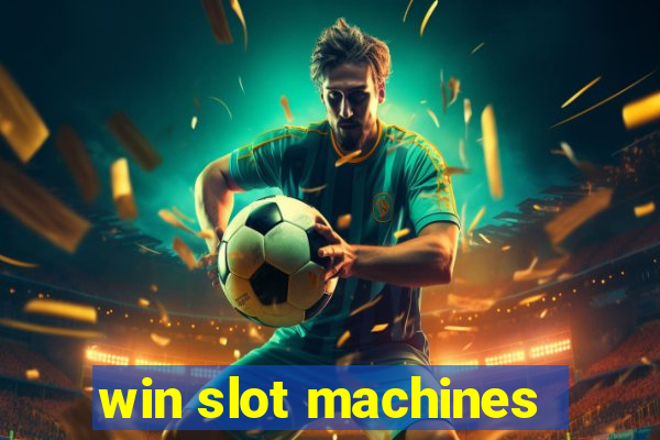 win slot machines